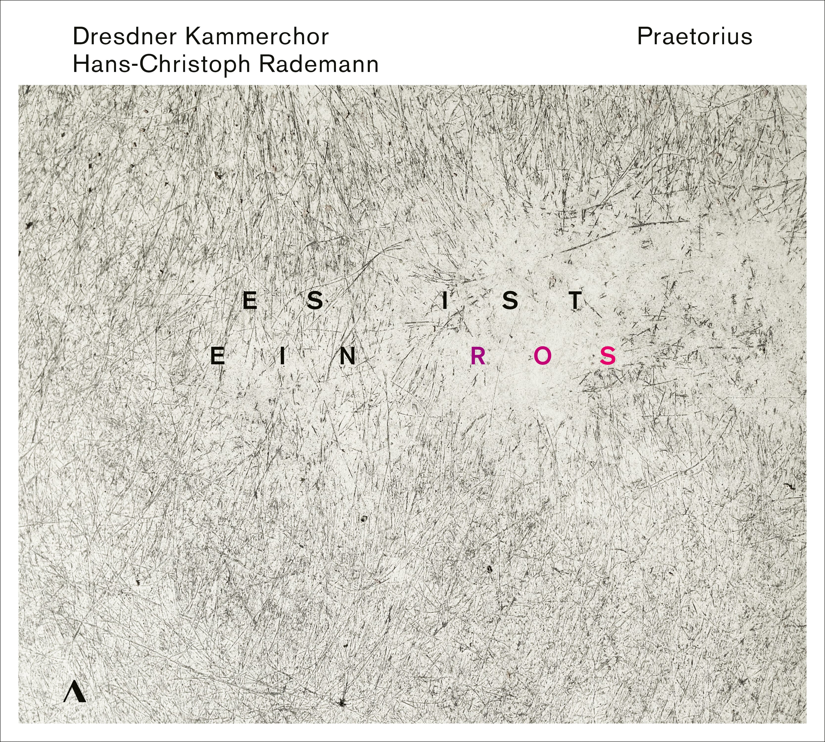 Es ist ein Ros - Choral Music by Michael Praetorius - Front Cover