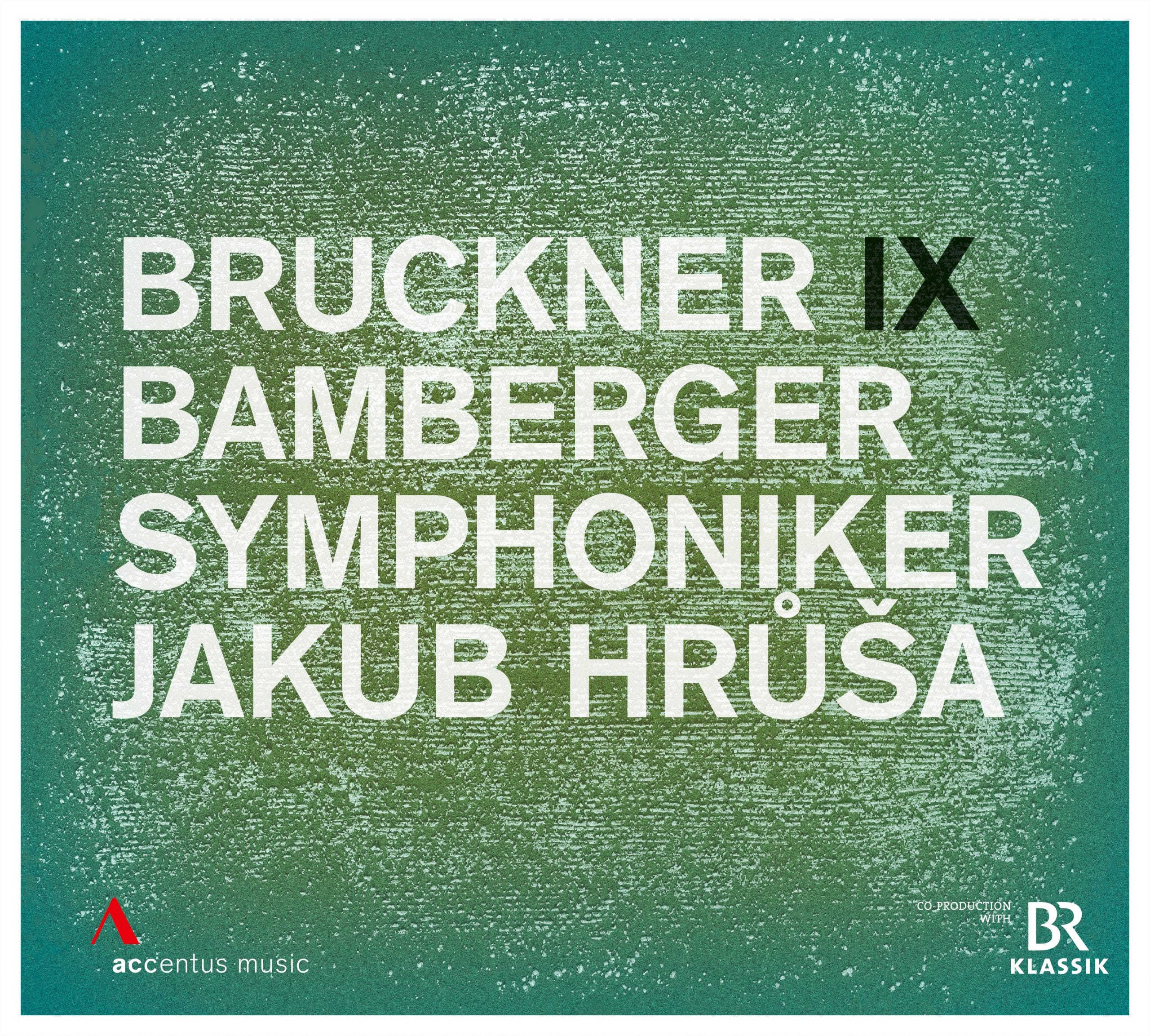 Anton Bruckner: Symphony No. 9
Bamberger Symphoniker, Jakub Hrůša - Front Cover