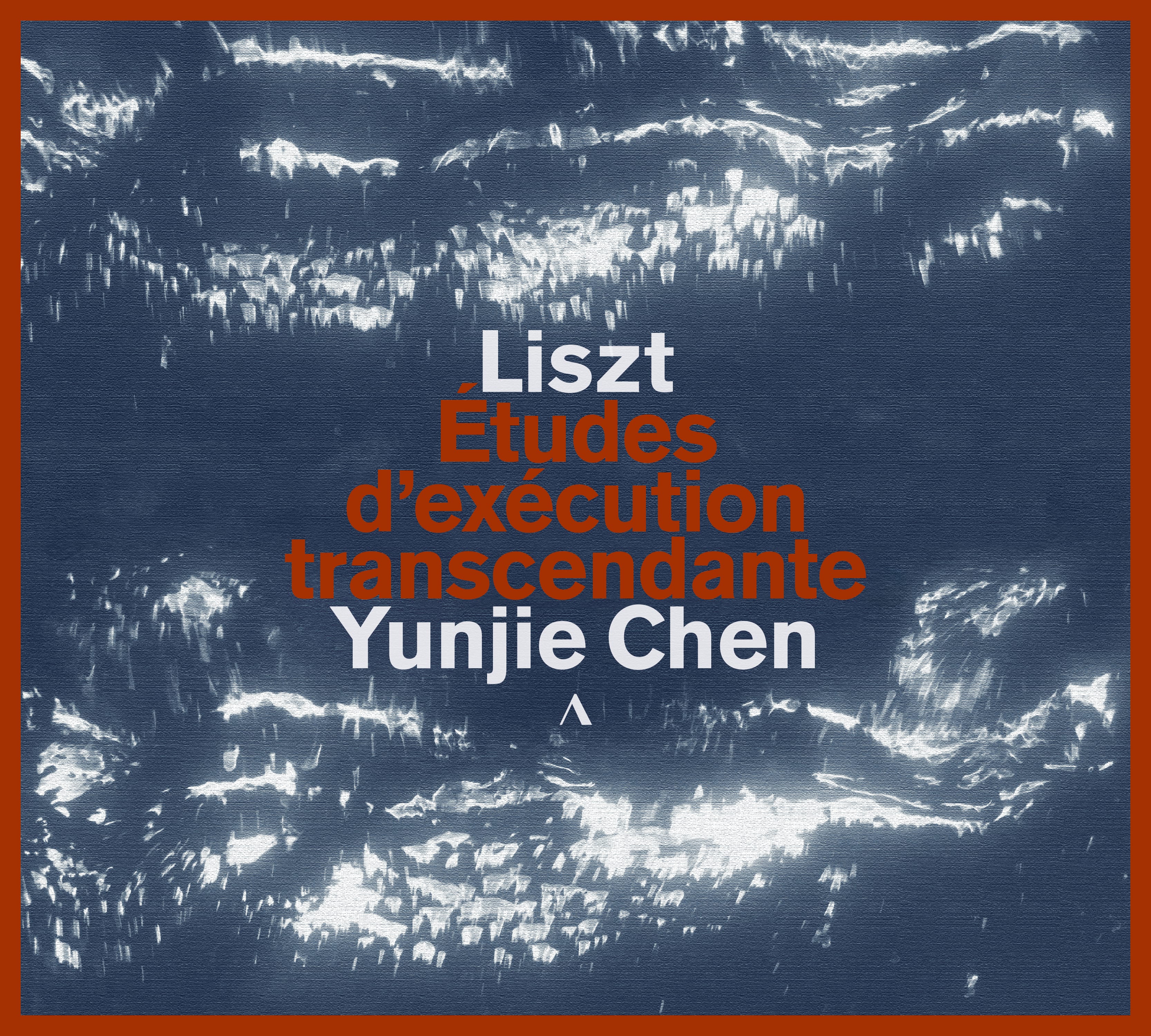 Franz Liszt: Études d'exécution transcendante
Yunjie Chen - Front Cover